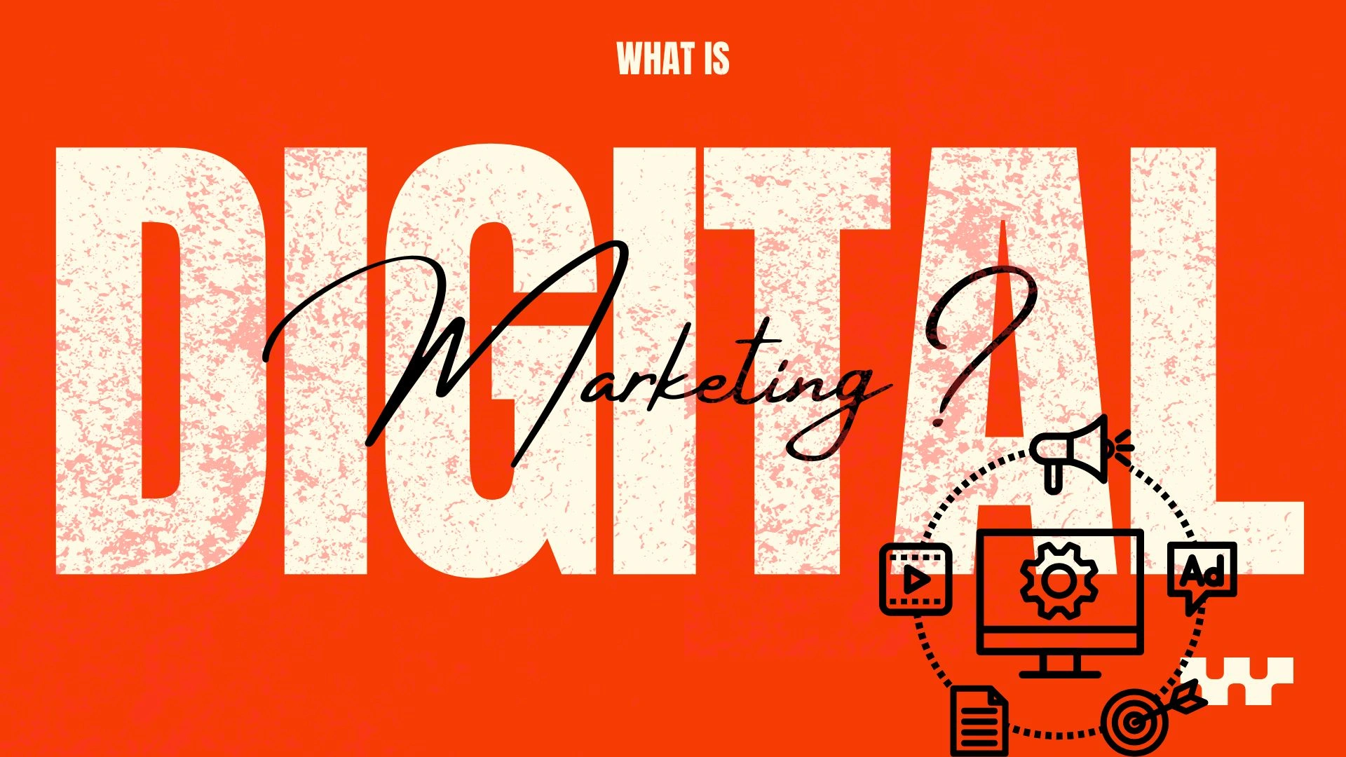 What Is Digital Marketing